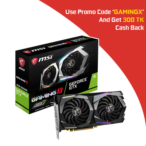 MSI GeForce GTX 1660 Ti GAMING X 6G Graphics Card Price in bangladesh